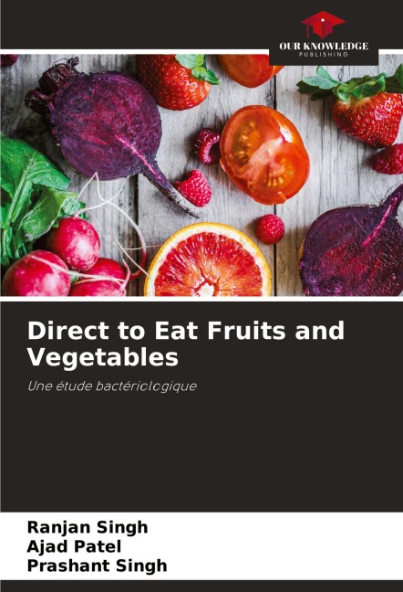 Direct to Eat Fruits and Vegetables - Ranjan Singh, Ajad Patel, Prashant Singh