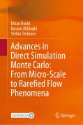 Cover-Bild zum Titel 'Advances in Direct Simulation Monte Carlo: From Micro-Scale to Rarefied Flow Phenomena' von 'Ehsan Roohi, Hassan Akhlaghi, Stefan Stefanov'