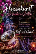 Cover-Bild zum Titel 'Hexenkunst für moderne Zeiten' von 'Jan Bachmann'