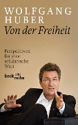 Cover-Bild zum Titel 'Von der Freiheit' von 'Wolfgang Huber'