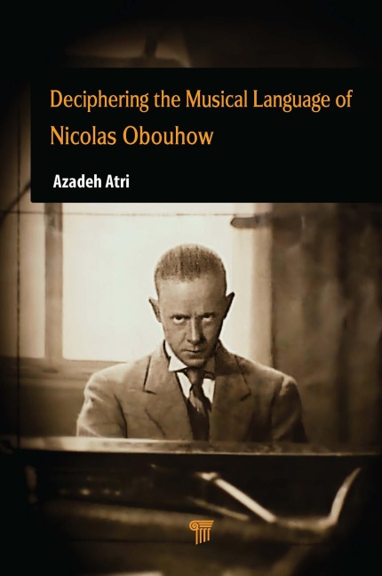 Deciphering the Musical Language of Nicolas Obouhow - Azadeh Atri