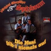 Die Musi Gib I Niemals Auf - Original Oberpfälzer Spitzboum