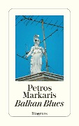 Balkan Blues - Petros Markaris