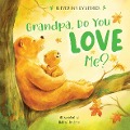 Grandpa, Do You Love Me? - Clever Publishing