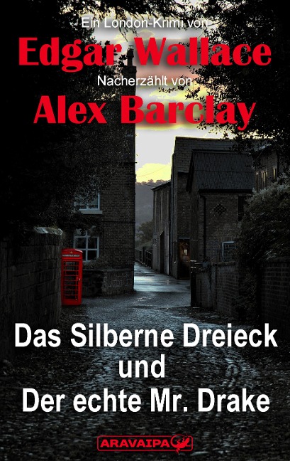 Das Silberne Dreieck und Der echte Mr. Drake - Edgar Wallace/Alex Barclay