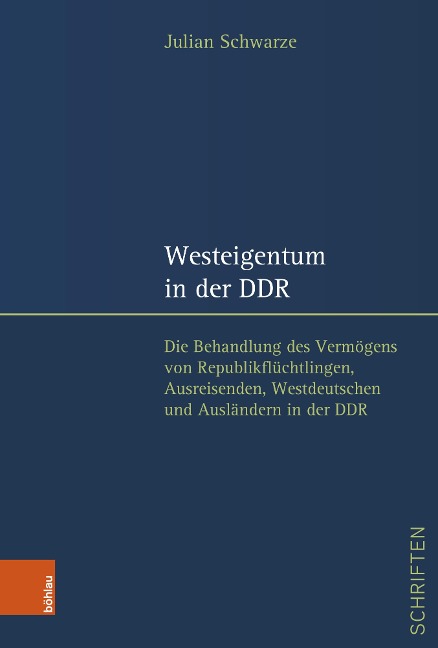 Westeigentum in der DDR - Julian Schwarze
