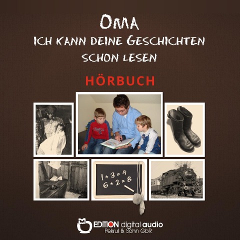 Oma, ich kann deine Geschichten schon lesen - Gisela Pekrul
