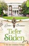 Tiefer Süden - Gwen Bristow, Gwen Bristow