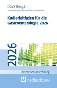 Cover-Bild zum Titel 'Kodierleitfaden für die Gastroenterologie 2026' von 'Alexandra Schmidt, Cornelie Haag, C. Moritz Schad, Maximilian Gilger, Tobias J. Weismüller'