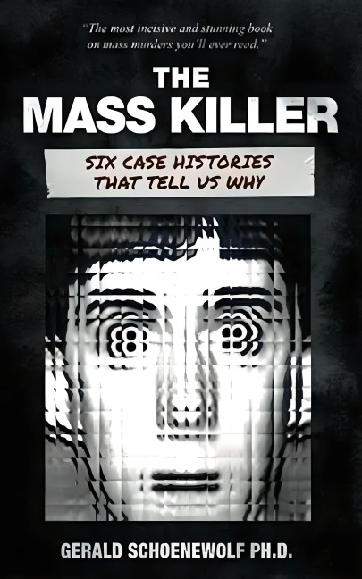 The Mass Killer - Gerald Schoenewolf