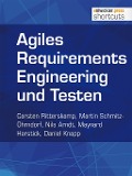 Cover-Bild zum Titel 'Agiles Requirements Engineering und Testen' von 'Carsten Ritterskamp, Nils Arndt, Daniel Knapp, Martin Schmitz-Ohrndorf, Maynard Harstick'