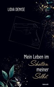 Cover-Bild zum Titel 'Mein Leben im Schatten meiner Selbst' von 'Lidia Denise'