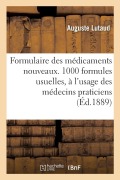 Cover-Bild zum Titel 'Formulaire Des Médicaments Nouveaux.1000 Formules Usuelles, À l'Usage Des Médecins Praticiens' von 'Lutaud-A'