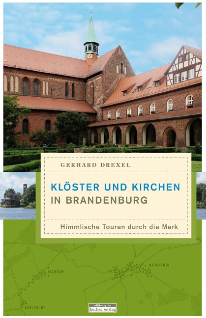 Klöster und Kirchen in Brandenburg - Gerhard Drexel