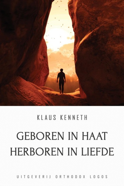 Geboren in Haat Herboren in Liefde - Klaus Kenneth