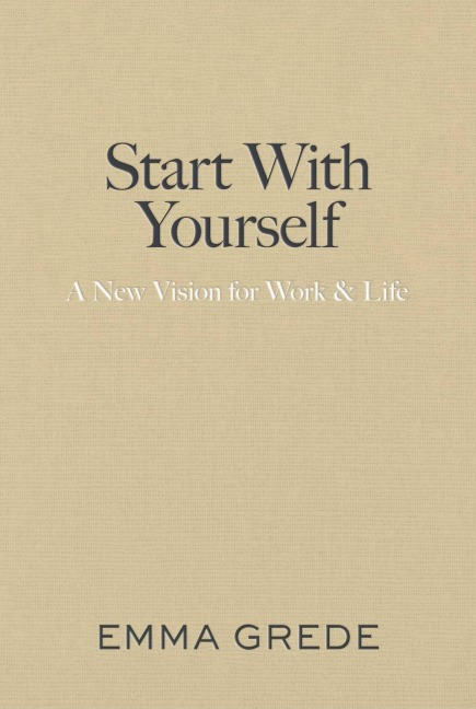 Start With Yourself - Emma Grede