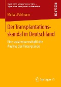 Der Transplantationsskandal in Deutschland - Markus Pohlmann