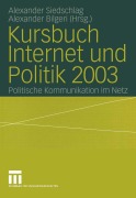 Cover-Bild zum Titel 'Kursbuch Internet und Politik 2003' von ''