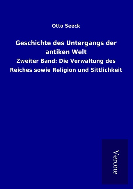 Geschichte des Untergangs der antiken Welt - Otto Seeck