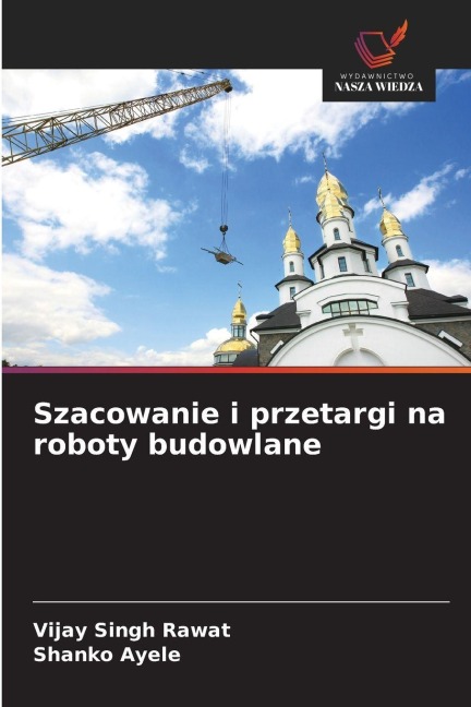 Szacowanie i przetargi na roboty budowlane - Vijay Singh Rawat, Shanko Ayele