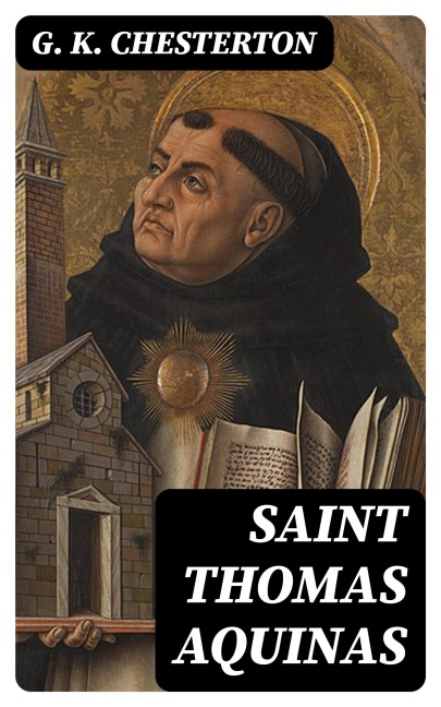 Saint Thomas Aquinas - G. K. Chesterton