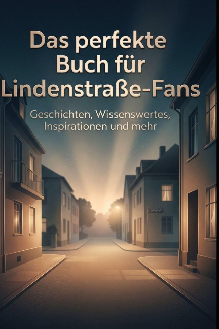 Das perfekte Buch für Lindenstraße-Fans - Olivia Klein