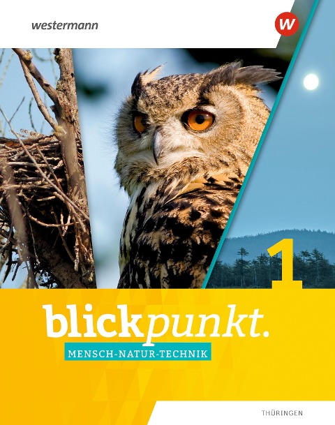 Blickpunkt Mensch-Natur-Technik 1. Schulbuch. Thüringen - 