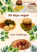 Cover-Bild zum Titel '30 days vegan' von 'Alexis Summer'