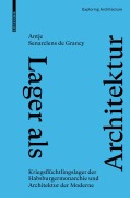 Cover-Bild zum Titel 'Lager als Architektur' von 'Antje Senarclens de Grancy'