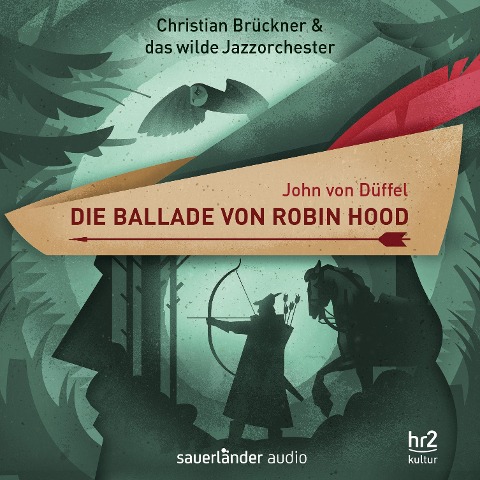 Die Ballade von Robin Hood - Christian Brückner, John von Düffel, Das wilde Jazzorchester