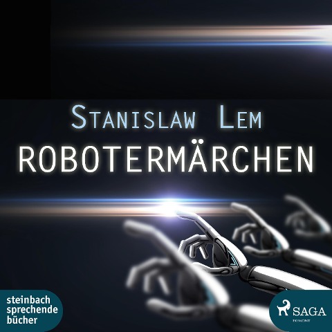 Robotermärchen (Ungekürzt) - Stanislaw Lem