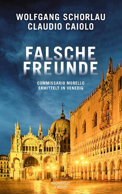 Falsche Freunde - Wolfgang Schorlau, Claudio Caiolo