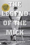 Cover-Bild zum Titel 'The Legend of The Mick' von 'Jonathan Weeks'