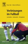 Cover-Bild zum Titel 'Verletzungen im Fußball' von 'Klaus Eder, Andreas Schlumberger, Helmut Hoffmann, Stefan Schwarz'