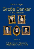 Große Denker in 60 Minuten - Band 4 - Walther Ziegler
