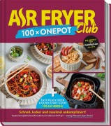 Cover-Bild zum Titel 'AIR FRYER 100 x One Pot' von 'Redaktion Air Fryer'