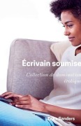 Cover-Bild zum Titel 'Écrivaine soumise' von 'Erika Sanders'
