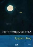 Gece Demekmis Leyla - Cigdem Koc