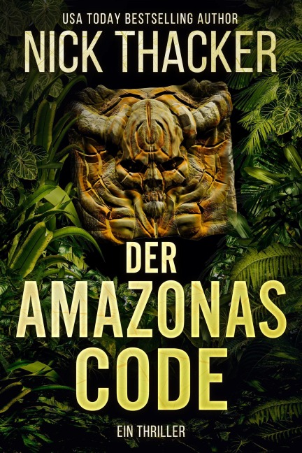Der Amazonas Code (Harvey Bennett Thrillers - German, #2) - Nick Thacker