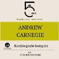 Andrew Carnegie: Kurzbiografie kompakt - Jürgen Fritsche, Minuten, Minuten Biografien