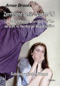 Zerrissene Seele - Nadine 2.0 - Das erste Mädchen vom Bahnhof Zoo versinkt im Hamburger Rotlichtmilieu - Autobiografischer Roman - Amee Brooks