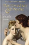 Cover-Bild zum Titel 'Das Erwachen der Psyche' von 'Gillian O'Shea Brown'