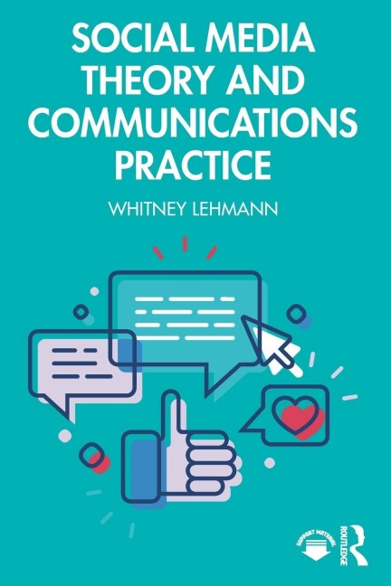 Social Media Theory and Communications Practice - Whitney Lehmann