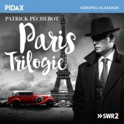 Cover-Bild zum Titel 'Paris Trilogie' von 'Patrick Pechérot'