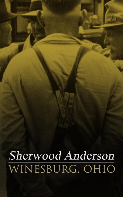 Winesburg, Ohio - Sherwood Anderson