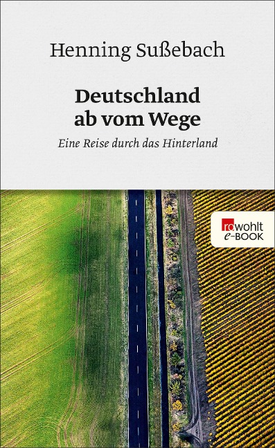 Deutschland ab vom Wege - Henning Sußebach