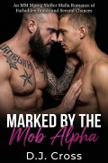 Cover-Bild zum Titel 'Marked By The Mob Alpha' von 'D. J. Cross'