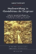 Cover-Bild zum Titel 'Musikvermittlung im Gewächshaus der Ereignisse' von 'Lorenz Heimbrecht'