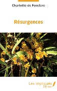Cover-Bild zum Titel 'Résurgences' von 'Charlotte de Fonclare'