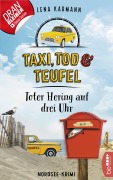 Cover-Bild zum Titel 'Taxi, Tod und Teufel -Toter Hering auf drei Uhr' von 'Lena Karmann'